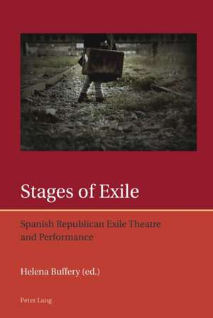 Stages of Exile de Helena Buffery