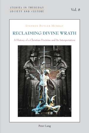 Reclaiming Divine Wrath de Stephen Butler Murray