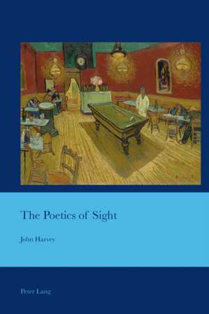 The Poetics of Sight de John Harvey