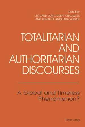 Totalitarian and Authoritarian Discourses de Lutgard Lams