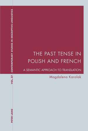 The Past Tense in Polish and French de Magdalena Karolak