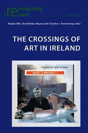 The Crossings of Art in Ireland de Ruben Moi