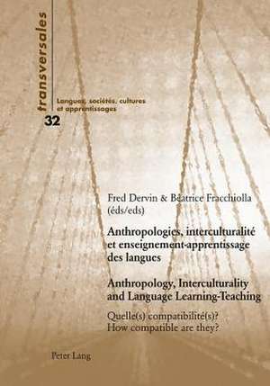 Anthropologies, Interculturalite Et Enseignement-Apprentissage Des Langues. Anthropology, Interculturality and Language Learning-Teaching: Quelle(s) C de Fred Dervin