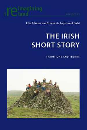 The Irish Short Story de Elke D'hoker