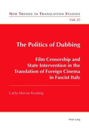 The Politics of Dubbing de Carla Mereu Keating