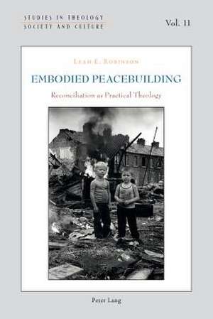 Embodied Peacebuilding de Leah E. Robinson