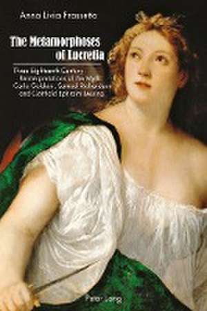 The Metamorphoses of Lucretia de Anna Livia Frassetto