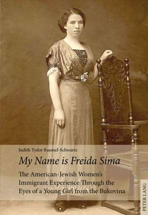 "My Name is Freida Sima" de Judith Tydor Baumel-Schwartz