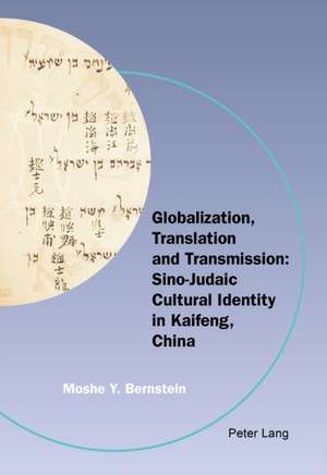 Globalization, Translation and Transmission de Moshe Y. Bernstein