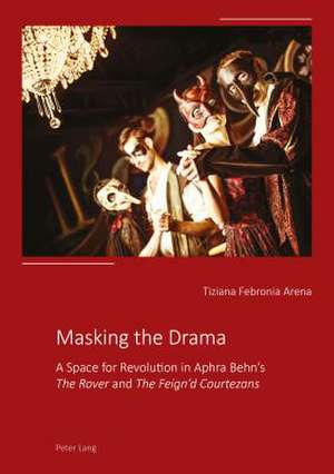 Masking the Drama de Tiziana Febronia Arena