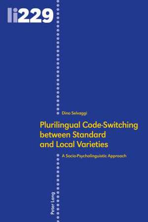 Plurilingual Code-Switching between Standard and Local Varieties de Dino Selvaggi