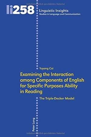 Examining the Interaction among Components of English for Specific Purposes Ability in Reading de Yuyang Cai