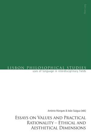 Essays on Values and Practical Rationality