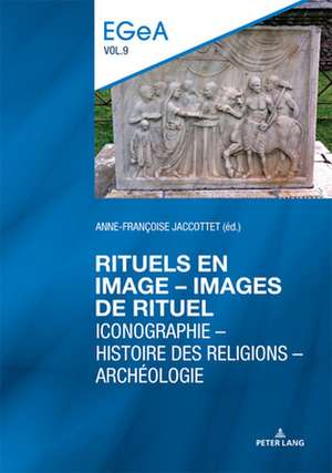 Rituels en image - lmages de rituel de Anne-Francoise Jaccottet