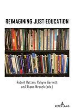 Reimagining Just Education