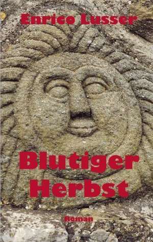 Blutiger Herbst de Enrico Lusser