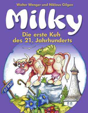 Milky de Niklaus Gilgen