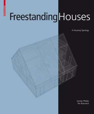 Freestanding Houses: A Housing Typology de Günter Pfeifer