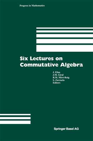 Six Lectures on Commutative Algebra de J. Elias