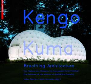 Kengo Kuma – Breathing Architecture: The Teahouse of the Museum of Applied Arts Frankfurt / Das Teehaus des Museums für Angewandte Kunst Frankfurt de Volker Fischer