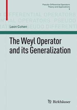 The Weyl Operator and its Generalization de Leon Cohen