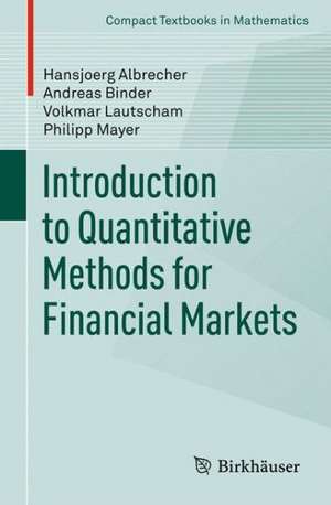 Introduction to Quantitative Methods for Financial Markets de Hansjoerg Albrecher