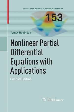 Nonlinear Partial Differential Equations with Applications de Tomáš Roubíček