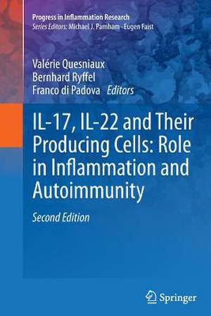 IL-17, IL-22 and Their Producing Cells: Role in Inflammation and Autoimmunity de Valérie Quesniaux