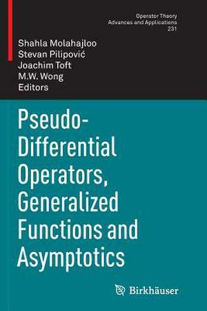 Pseudo-Differential Operators, Generalized Functions and Asymptotics de Shahla Molahajloo