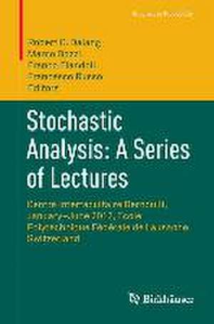 Stochastic Analysis: A Series of Lectures: Centre Interfacultaire Bernoulli, January–June 2012, Ecole Polytechnique Fédérale de Lausanne, Switzerland de Robert C. Dalang