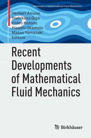 Recent Developments of Mathematical Fluid Mechanics de Herbert Amann