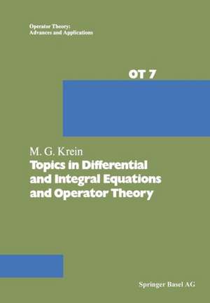 Topics in Differential and Integral Equations and Operator Theory de Krein