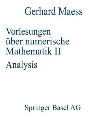 Vorlesungen über numerische Mathematik: II. Analysis de MAESS