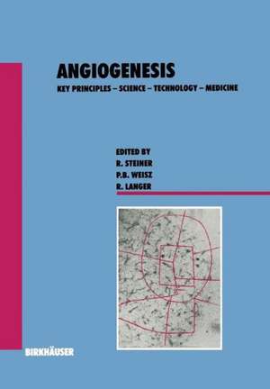 Angiogenesis: Key Principles — Science — Technology — Medicine de Steiner