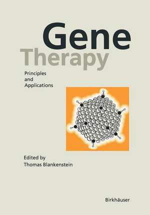 Gene Therapy: Principles and Applications de Blankenstein