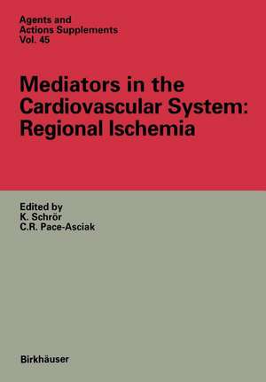 Mediators in the Cardiovascular System: Regional Ischemia de Karsten Schrör