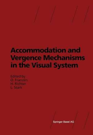 Accommodation and Vergence Mechanisms in the Visual System de Ove Franzen