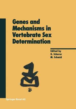 Genes and Mechanisms in Vertebrate Sex Determination de Gerd Scherer