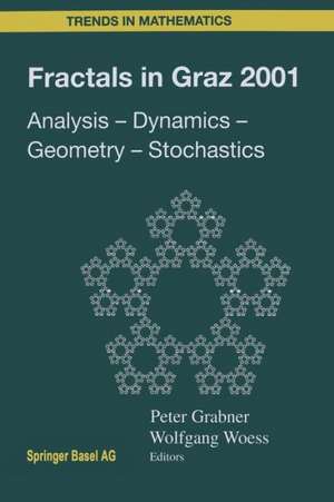 Fractals in Graz 2001: Analysis — Dynamics — Geometry — Stochastics de Peter Grabner