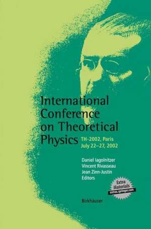 International Conference on Theoretical Physics: TH-2002, Paris, July 22–27, 2002 de Daniel Iagolnitzer