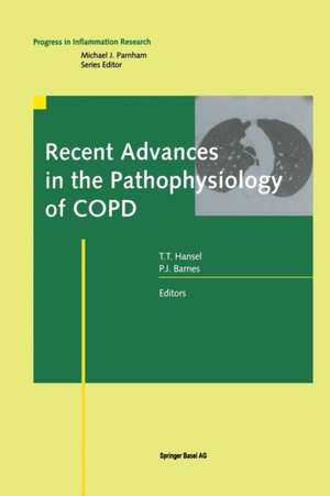 Recent Advances in the Pathophysiology of COPD de Trevor T. Hansel