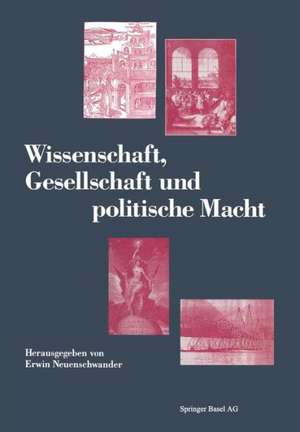 Wissenschaft, Gesellschaft und politische Macht de E. Neuenschwander