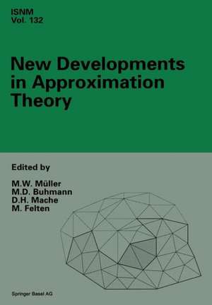 New Developments in Approximation Theory: 2nd International Dortmund Meeting (IDoMAT) ’98, Germany, February 23–27, 1998 de Manfred W. Müller