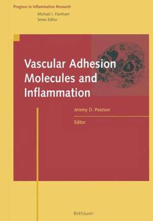 Vascular Adhesion Molecules and Inflammation de Jeremy D. Pearson