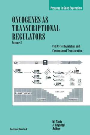 Oncogenes as Transcriptional Regulators: Cell Cycle Regulators and Chromosomal Translocation de Moshe Yaniv