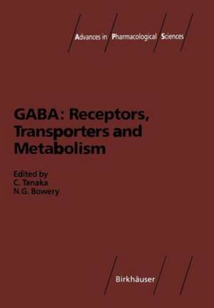 GABA: Receptors, Transporters and Metabolism de Chikako Tanaka