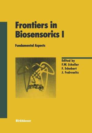 Frontiers in Biosensorics I: Fundamental Aspects de F.W. Scheller