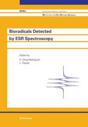 Bioradicals Detected by ESR Spectroscopy de Hiroaki Ohya-Nishiguchi