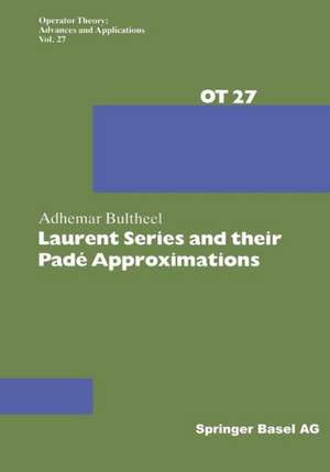 Laurent Series and their Padé Approximations de A. Bultheel