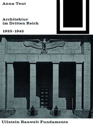 Architektur im Dritten Reich 1933 – 1945 de Anna Teut